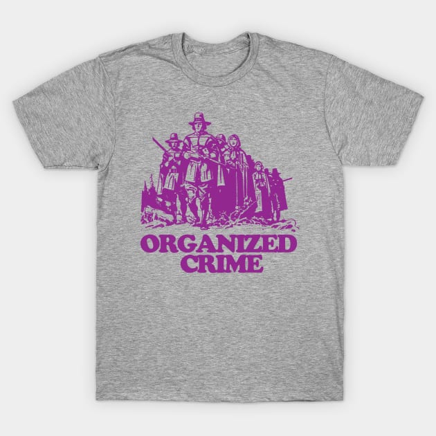 Organized Crime T-Shirt by TeeLabs